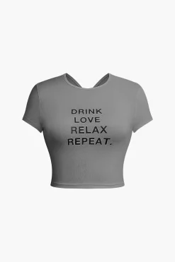 DRINK LOVE RELAX REPEAT Letter Print Ruched Cut Out T-shirt
